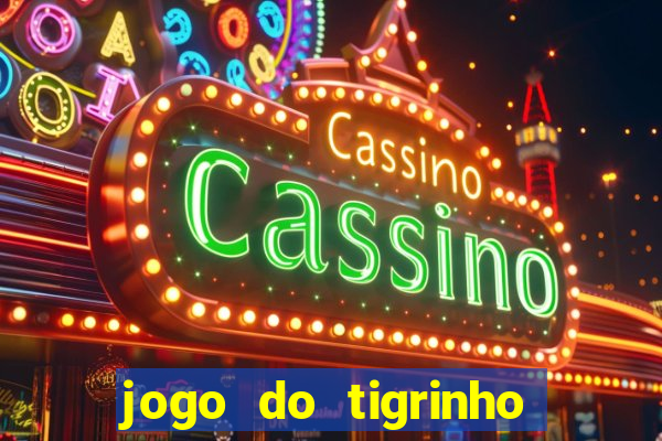 jogo do tigrinho plataforma chinesa